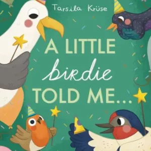 A Little Birdie Told Me